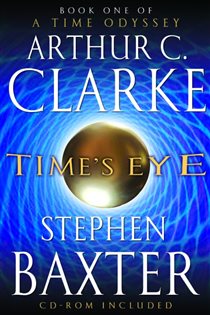 Book cover: Time's Eye (Book 1 of A Time Odyssey) by Arthur C. Clarke (preview)
