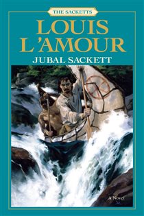 Book cover: Jubal Sackett (Book 4 of Sacketts) by Louis L'Amour (preview)