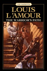 Book cover: The Warrior's Path (Book 3 of Sacketts) by Louis L'Amour (preview)