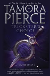 Book cover: Trickster's Choice (Book 1 of Trickster's Duet) by Tamora Pierce (preview)