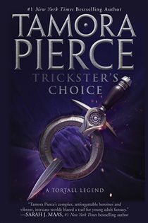 Book cover: Trickster's Choice (Book 1 of Trickster's Duet) by Tamora Pierce (preview)