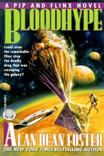 Book cover: Bloodhype (Book 11 of Adventures of Pip & Flinx) by Alan Dean Foster (preview)