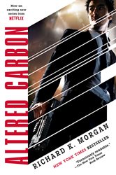 Book cover: Altered Carbon (Book 1 of Takeshi Kovacs) by Richard K. Morgan (preview)
