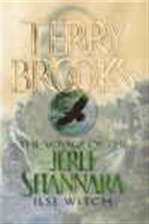 Book cover: The Voyage of the Jerle Shannara: Ilse Witch (Book 1 of The Voyage of the Jerle Shannara) by Terry Brooks (preview)
