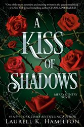 Book cover: A Kiss of Shadows (Book 1 of Merry Gentry) by Laurell K. Hamilton (preview)