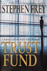 Book cover: Trust Fund, by Stephen Frey (preview)