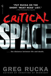 Book cover: Critical Space (Book 5 of Atticus Kodiak) by Greg Rucka (preview)