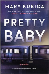 Book cover: Pretty Baby, by Mary Kubica (preview)