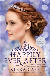 Book cover: Happily Ever After: Companion to the Selection Series, by Kiera Cass (preview)