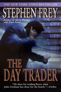 Book cover: The Day Trader, by Stephen Frey (preview)