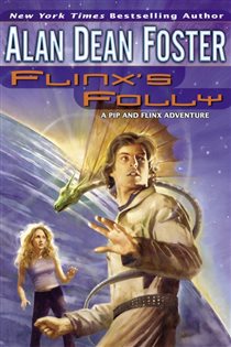 Book cover: Flinx's Folly (Book 8 of Adventures of Pip & Flinx) by Alan Dean Foster (preview)