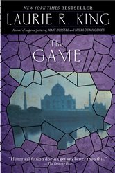 Book cover: The Game (Book 7 of Mary Russell and Sherlock Holmes) by Laurie R. King (preview)