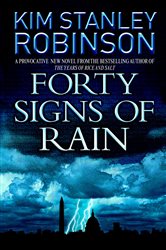 Book cover: Forty Signs of Rain (Book 1 of Science in the Capital) by Kim Stanley Robinson (preview)