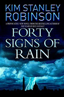 Book cover: Forty Signs of Rain (Book 1 of Science in the Capital) by Kim Stanley Robinson (preview)