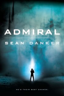 Book cover: Admiral (Book 1 of Admiral) by Sean Danker (preview)