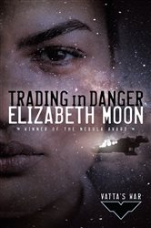 Book cover: Trading in Danger (Book 1 of Vatta's War) by Elizabeth Moon (preview)