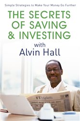 Book cover: The Secrets of Saving and Investing with Alvin Hall, by Alvin Hall (preview)