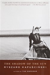 Book cover: The Shadow of the Sun, by Ryszard Kapuscinski (preview)