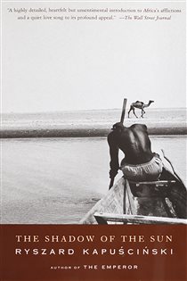Book cover: The Shadow of the Sun, by Ryszard Kapuscinski (preview)