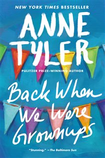Book cover: Back When We Were Grownups, by Anne Tyler (preview)