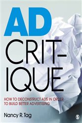 Ad Critique: How to Deconstruct Ads in Order to Build Better Advertising