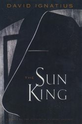 Book cover: The Sun King, by David Ignatius (preview)
