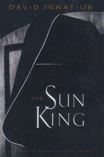 Book cover: The Sun King, by David Ignatius (preview)