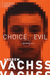Book cover: Choice of Evil (Book 11 of Burke Series) by Andrew Vachss (preview)