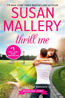 Book cover: Thrill Me (Book 3 of Fool's Gold) by Susan Mallery (preview)