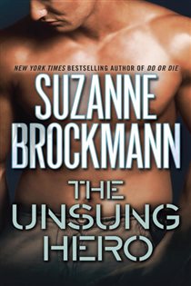 Book cover: The Unsung Hero (Book 1 of Troubleshooters) by Suzanne Brockmann (preview)