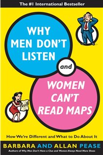 Book cover: Why Men Don't Listen and Women Can't Read Maps, by Allan Pease (preview)