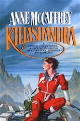 Book cover: Killashandra (Book 2 of Crystal Singer Trilogy) by Anne McCaffrey (preview)