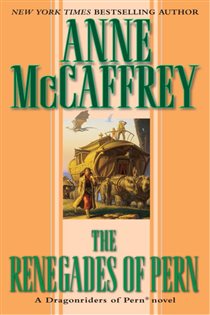 Book cover: The Renegades of Pern (Book 10 of Dragonriders of Pern) by Anne McCaffrey (preview)