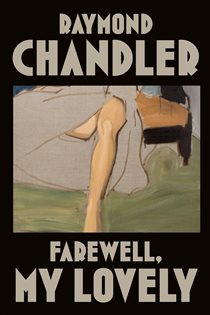 Book cover: Farewell, My Lovely, by Raymond Chandler (preview)