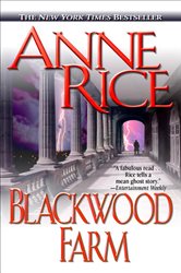Book cover: Blackwood Farm (Book 9 of Vampire Chronicles) by Anne Rice (preview)