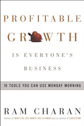 Book cover: Profitable Growth Is Everyone's Business, by Ram Charan (preview)