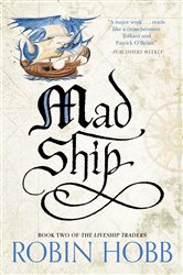 Book cover: Mad Ship (Book 2 of Liveship Traders Trilogy) by Robin Hobb (preview)