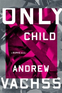 Book cover: Only Child (Book 14 of Burke Series) by Andrew Vachss (preview)
