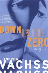 Book cover: Down in the Zero (Book 7 of Burke Series) by Andrew Vachss (preview)