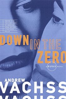 Book cover: Down in the Zero (Book 7 of Burke Series) by Andrew Vachss (preview)
