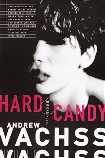 Book cover: Hard Candy (Book 4 of Burke Series) by Andrew Vachss (preview)