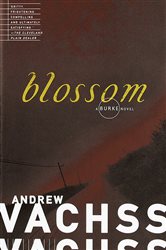 Book cover: Blossom (Book 5 of Burke Series) by Andrew Vachss (preview)