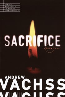 Book cover: Sacrifice (Book 6 of Burke Series) by Andrew Vachss (preview)