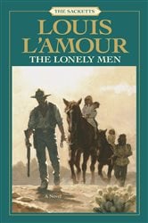 Book cover: The Lonely Men (Book 14 of Sacketts) by Louis L'Amour (preview)