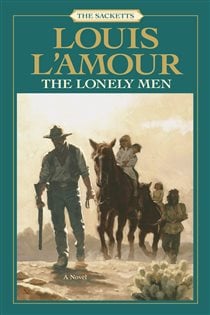 Book cover: The Lonely Men (Book 14 of Sacketts) by Louis L'Amour (preview)