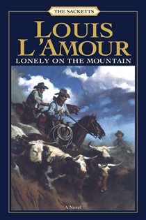 Book cover: Lonely on the Mountain (Book 19 of Sacketts) by Louis L'Amour (preview)