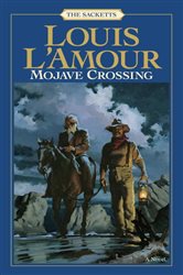 Book cover: Mojave Crossing (Book 11 of Sacketts) by Louis L'Amour (preview)