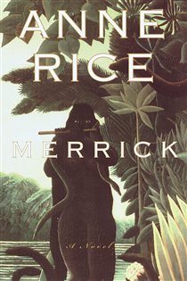 Book cover: Merrick (Book 7 of Vampire Chronicles) by Anne Rice (preview)
