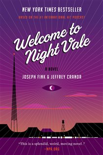 Book cover: Welcome to Night Vale (Book 1 of Welcome to Night Vale) by Joseph Fink (preview)