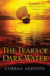 Book cover: The Tears of Dark Water, by Corban Addison (preview)